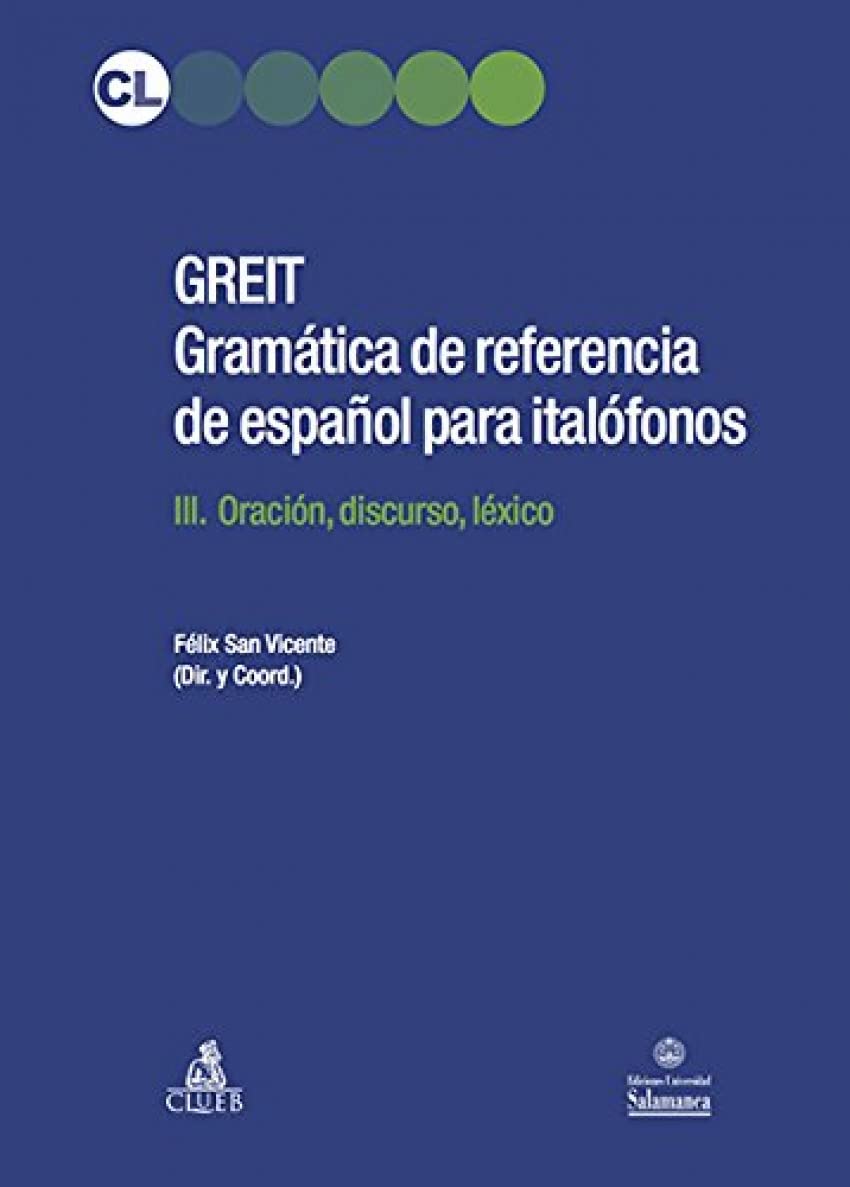 Greit. Gramática de referencia de español para italófonos. Oración, discurso, léxico (Vol. 3) book