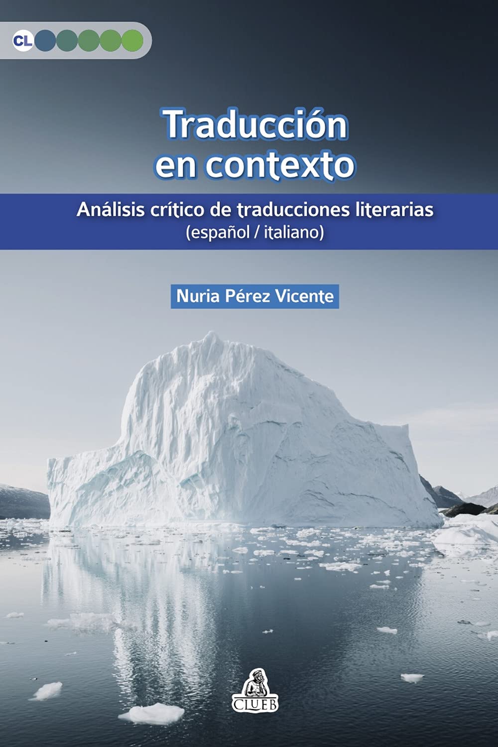 Traducción en contexto. Análisis crítico de traducciones literarias (español / italiano) (Contesti linguistici) Social Sciences