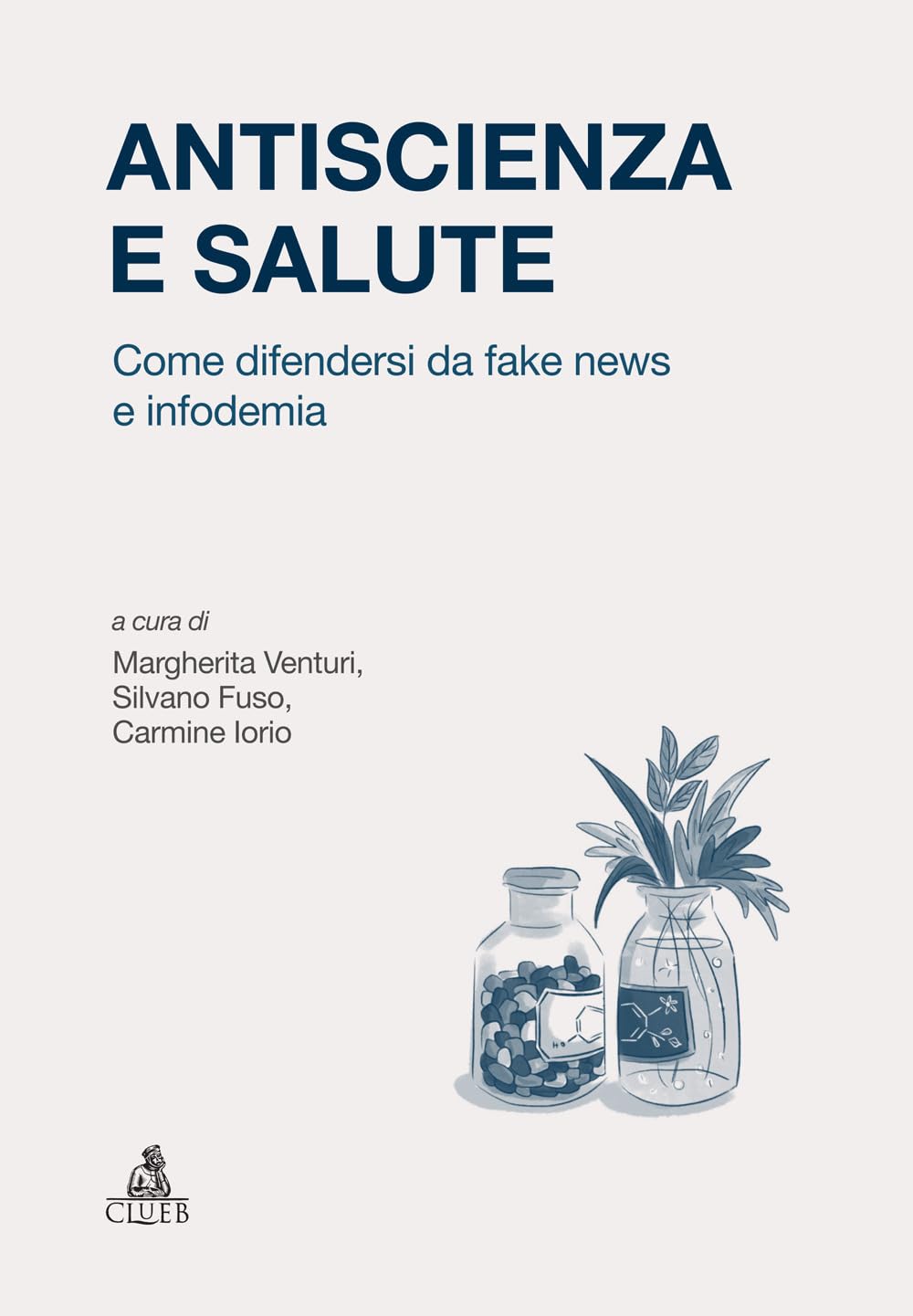 Antiscienza e salute. Come difendersi da fake news e infodemia book