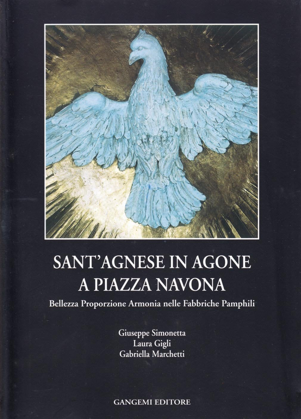 Sant'Agnese in Agone a piazza Navona. Bellezza, proporzione, armonia nelle fabbriche Pamphili (Architettura, urbanistica, ambiente) Film, Art & Culture