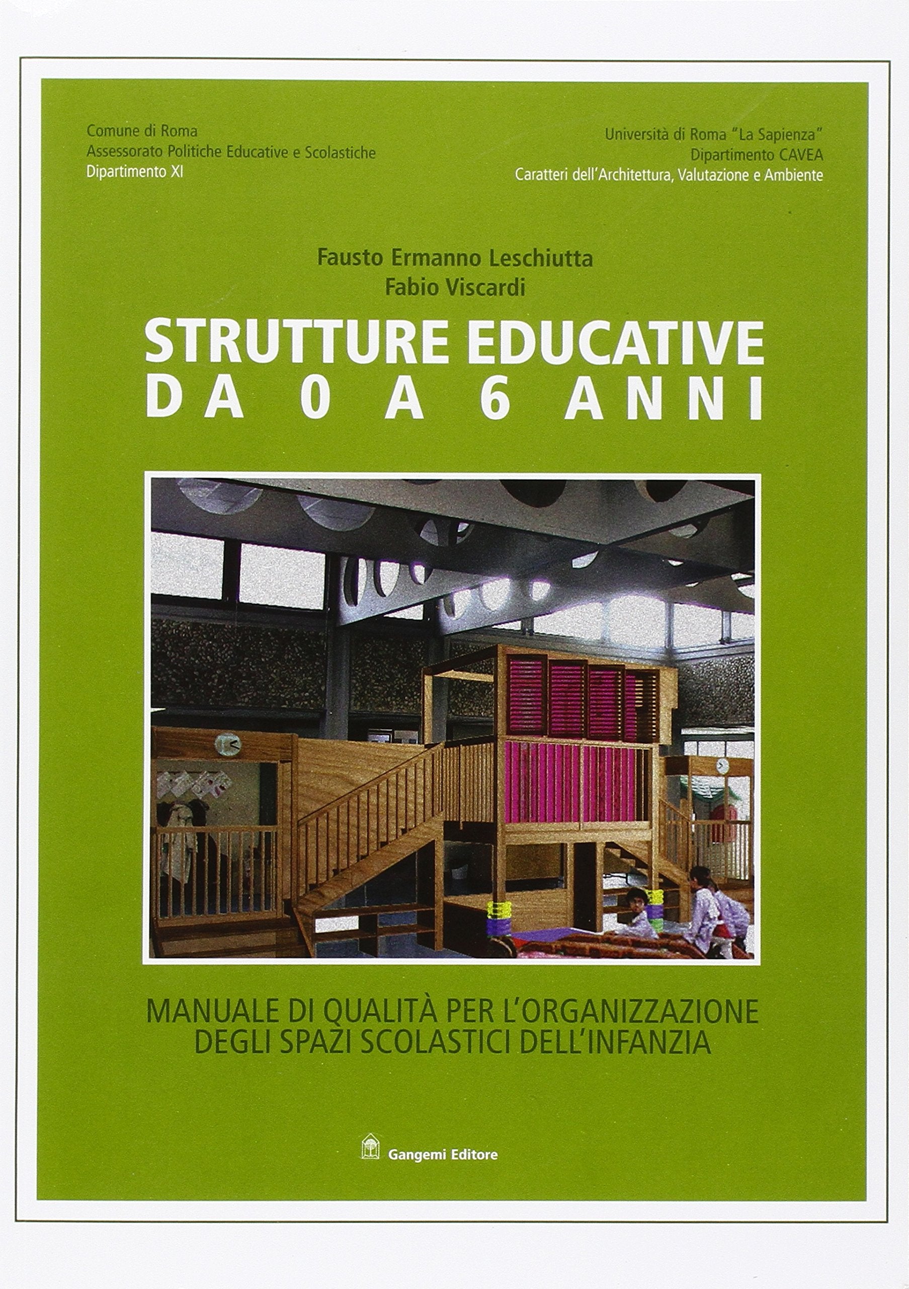 Strutture educative da 0 a 6 anni. Manuale di qualità per l'organizzazione degli spazi scolastici dell'infanzia book