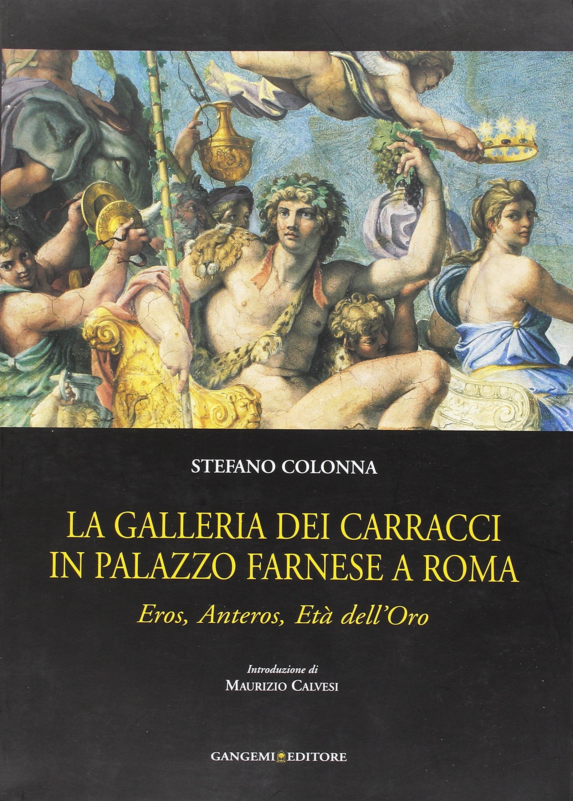 La galleria dei Carracci in palazzo Farnese a Roma. Eros, Anteros, età dell'oro Film, Art & Culture