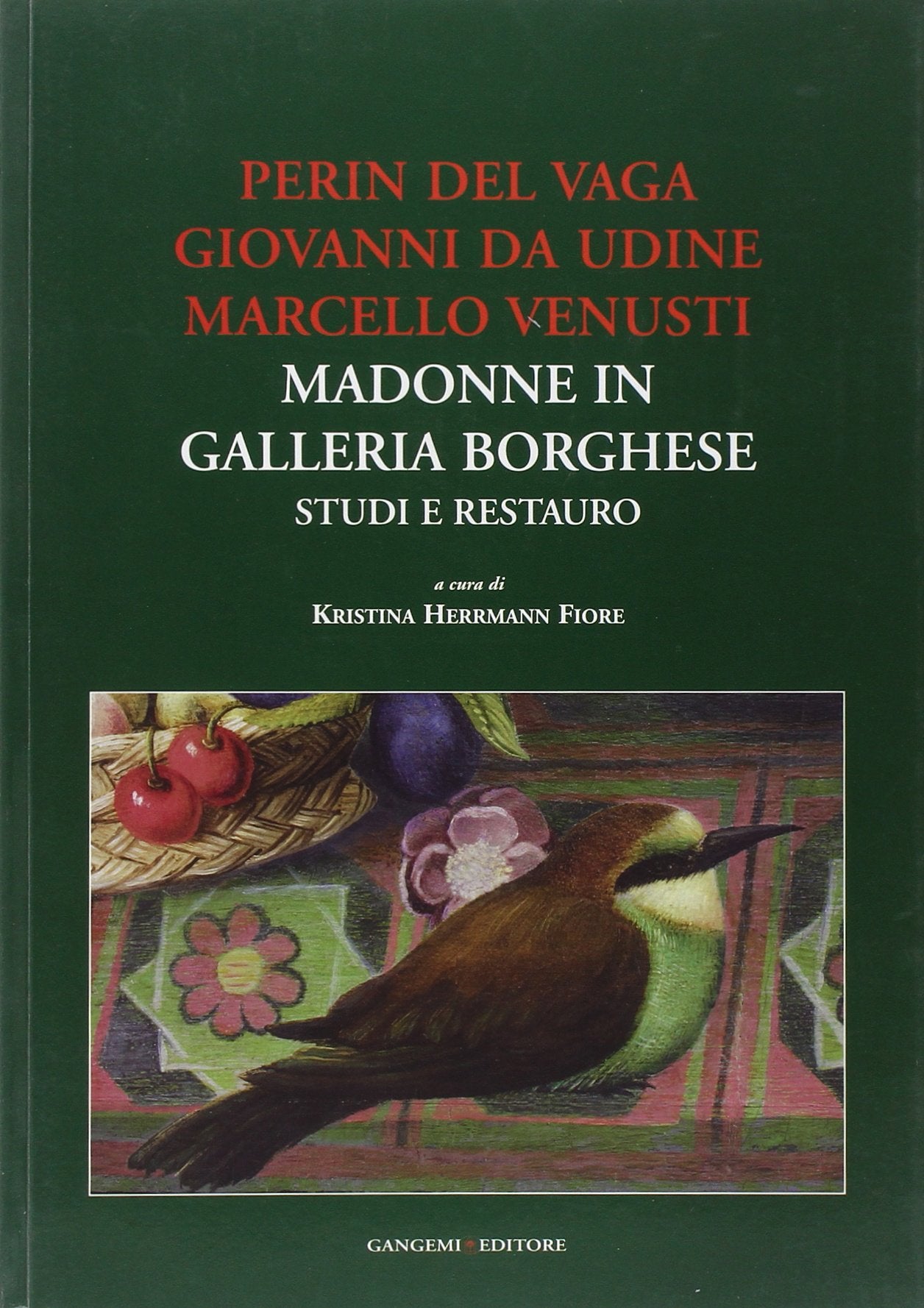 Perin del Vaga, Giovanni da Udine, Marcello Venusti. Madonne in Galleria Borghese: studi e restauro. Ediz. illustrata book
