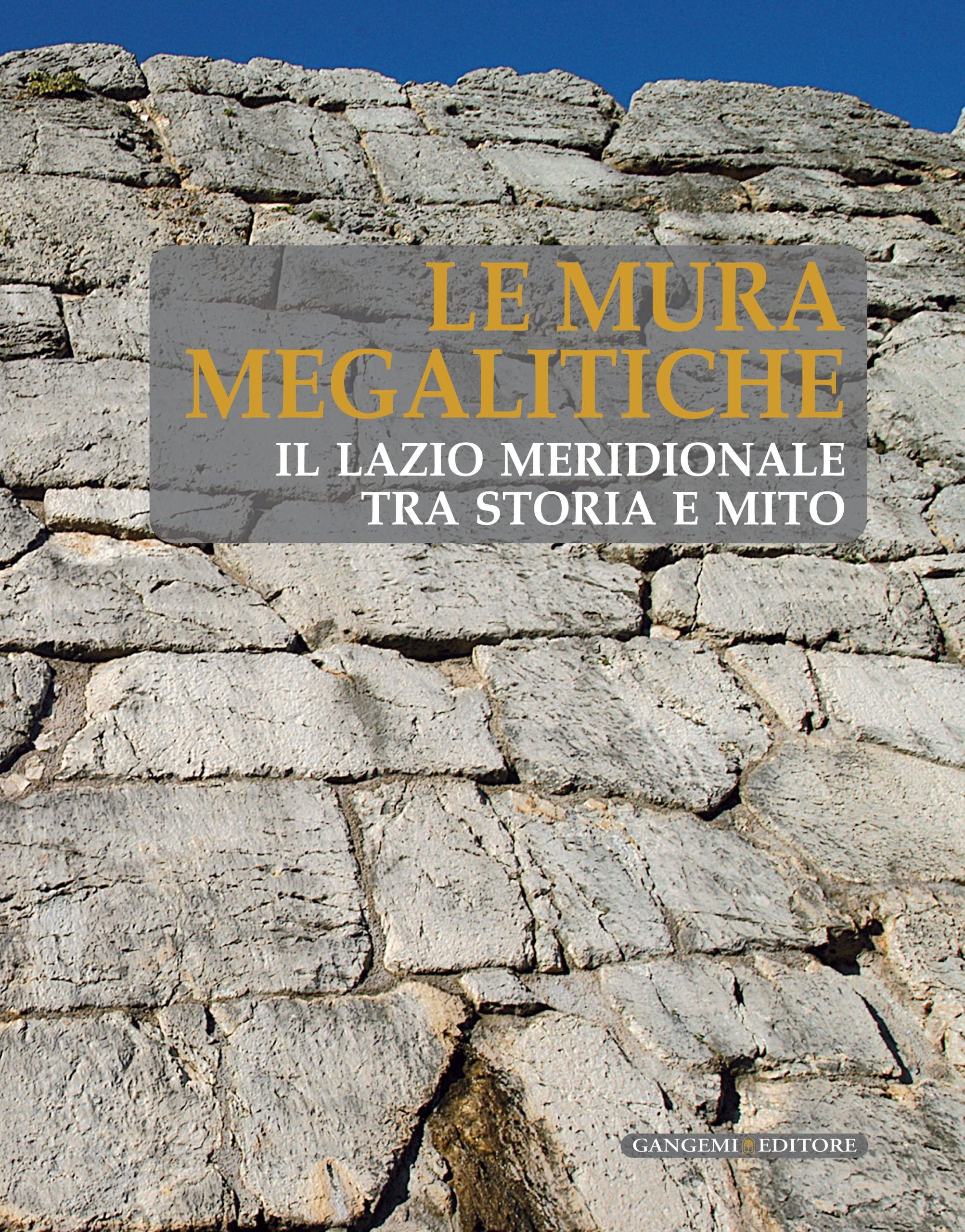 Le mura megalitiche. Il Lazio meridionale tra storia e mito book