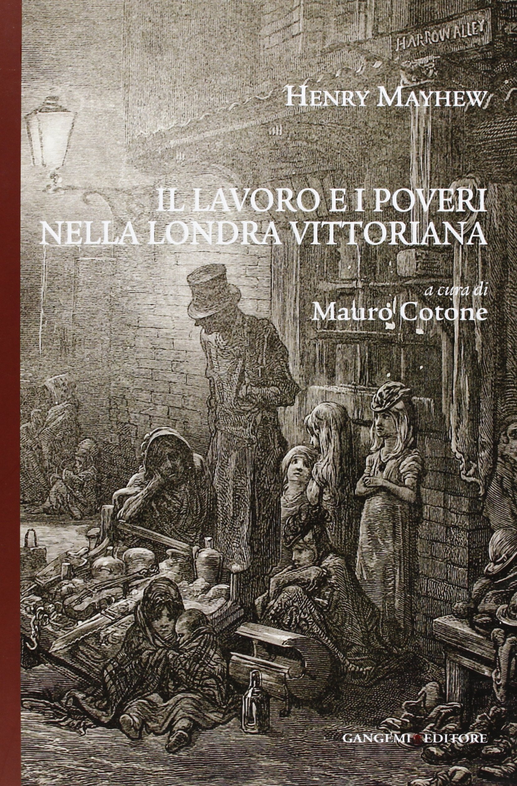 Il lavoro e i poveri nella Londra vittoriana (Storia e memoria) Politics & History