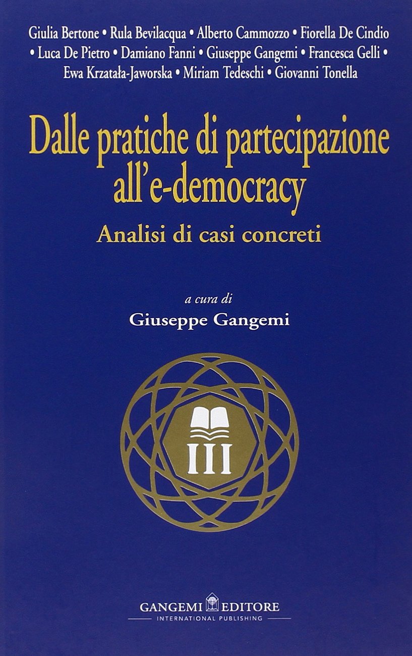 Dalle pratiche di partecipazione all'e-democracy. Analisi di casi concreti (Nuovo millennio) Politics & History