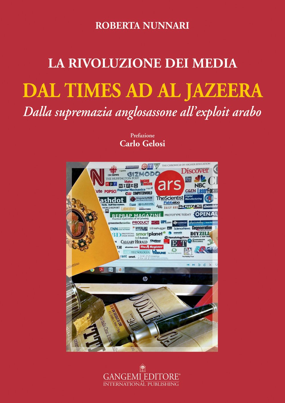La rivoluzione dei media dal Times ad Al Jazeera. Dalla supremazia anglosassone all'exploit arabo (Opere varie) Media & Communication