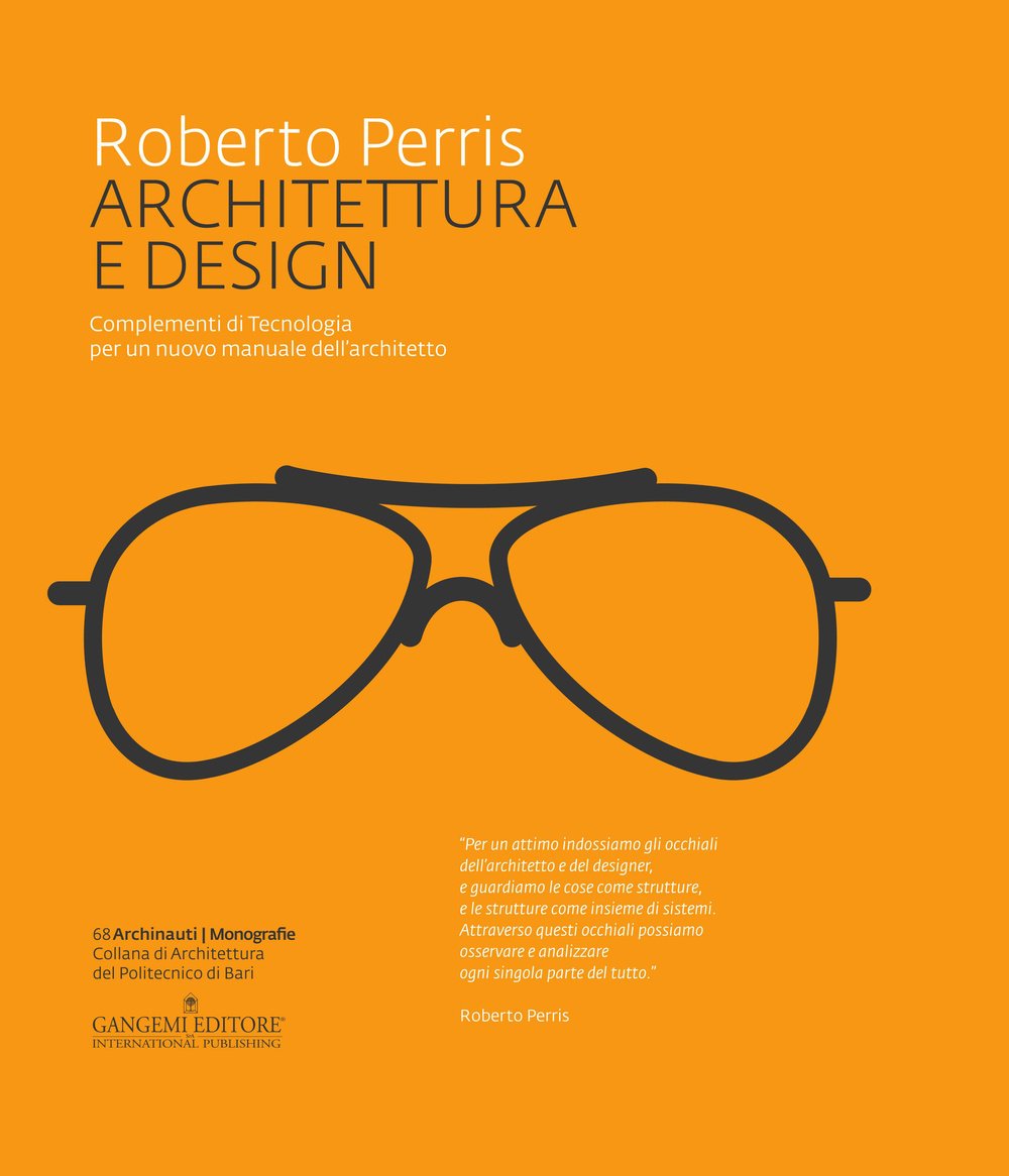 Architettura e design. Complementi di tecnologia per un nuovo manuale dell'architetto. Ediz. illustrata (Archinauti) Architecture