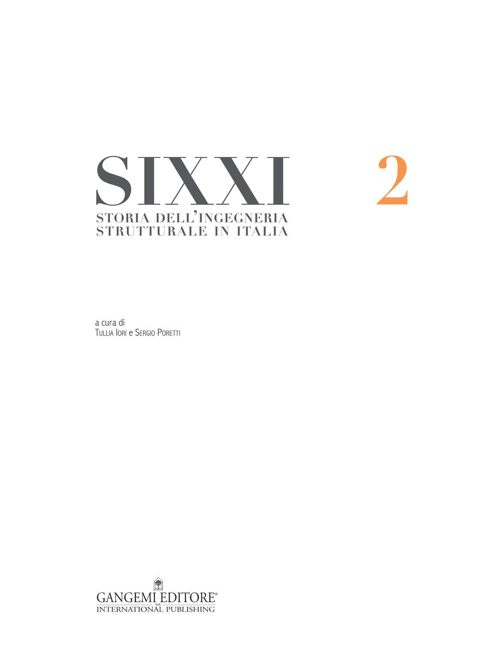 SIXXI. Storia dell'ingegneria strutturale in Italia (Vol. 2) book