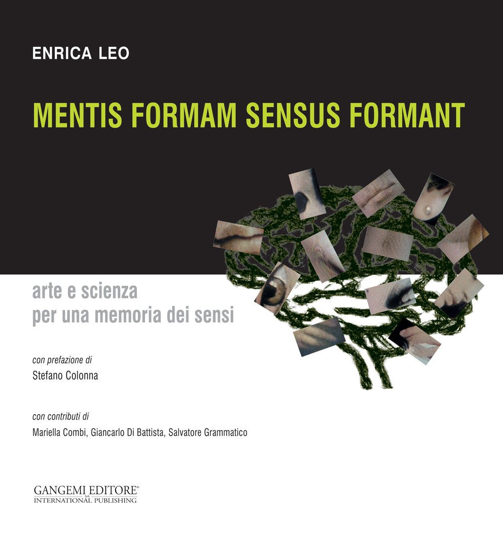 Mentis formam sensus formant. Arte e scienza per una memoria dei sensi (Le ragioni dell'uomo) Media & Communication