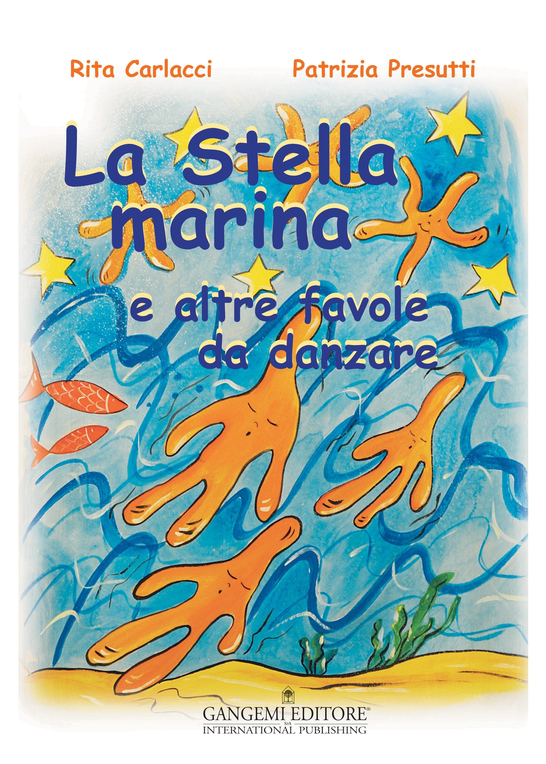 La stella marina e altre favole da danzare. Ediz. illustrata (Junior) Children's books