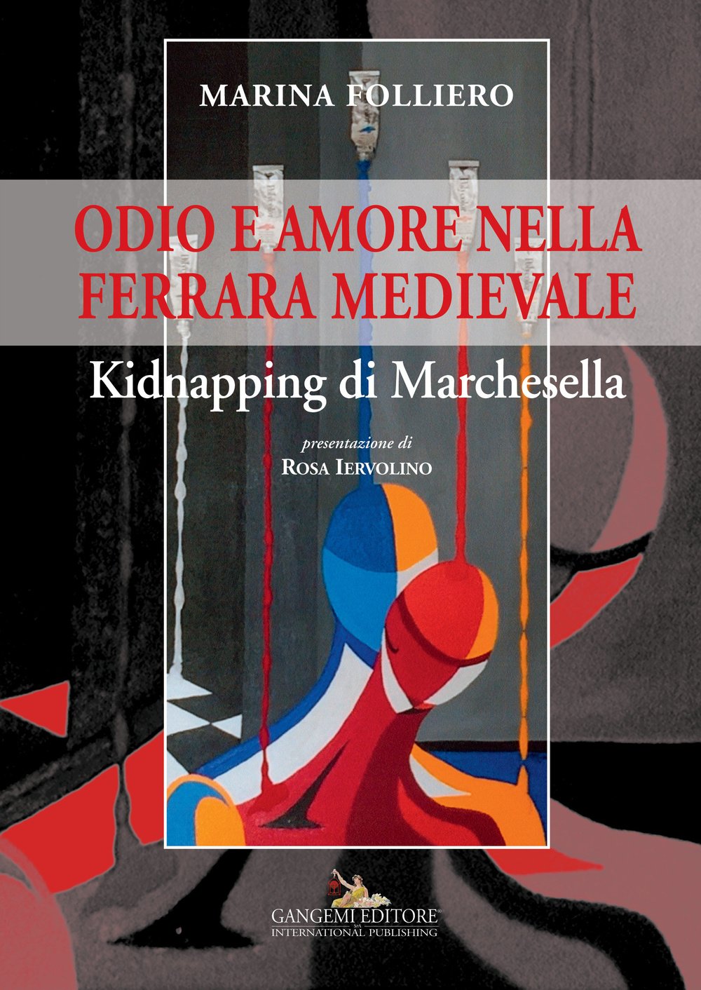 Odio e amore nella Ferrara medievale. Kidnapping di Marchesella (Le ragioni dell'uomo) Leisure, Home & Garden