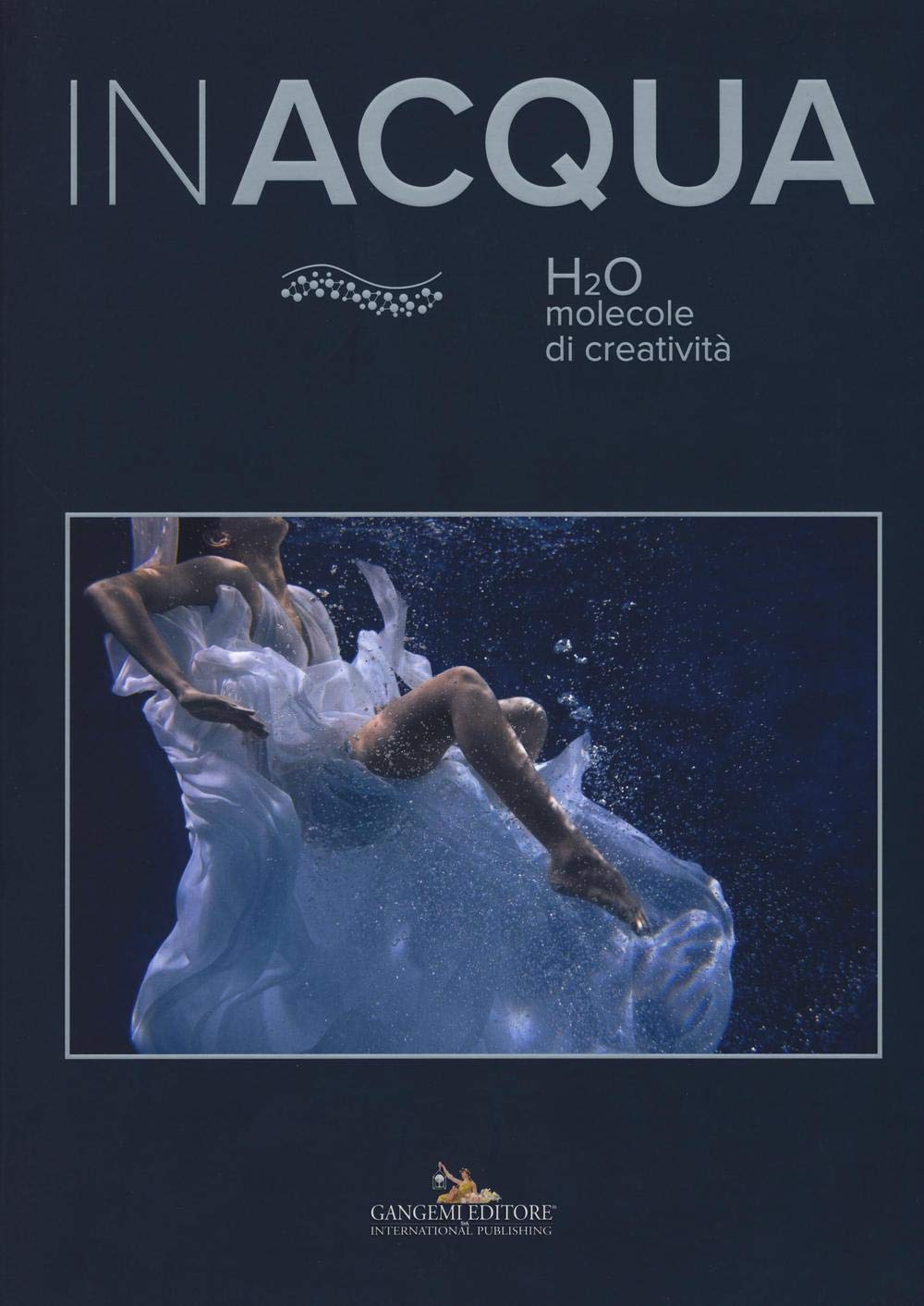 Inacqua. H2O molecole di creatività. Ediz. illustrata (Arti visive, architettura e urbanistica) Film, Art & Culture