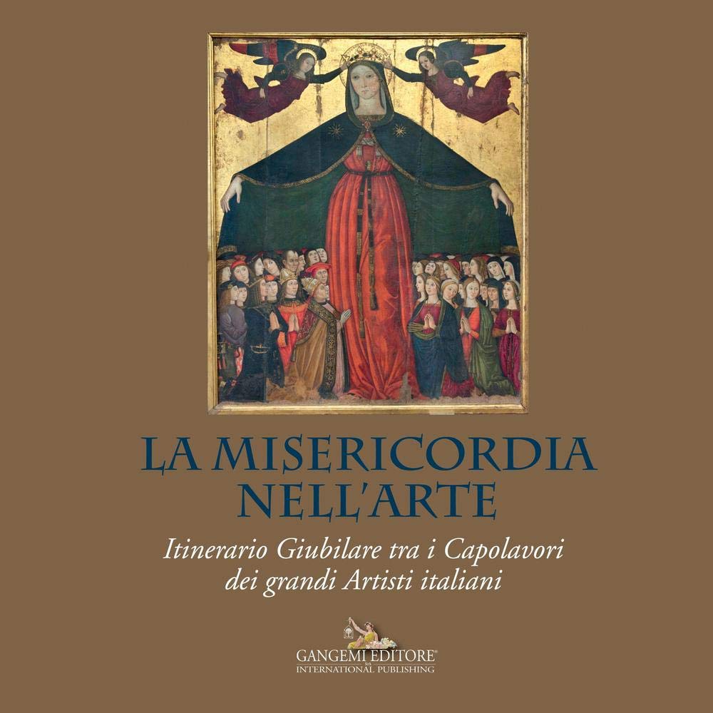 La misericordia nell'arte. Itinerario giubilare tra i capolavori dei grandi artisti italiani book
