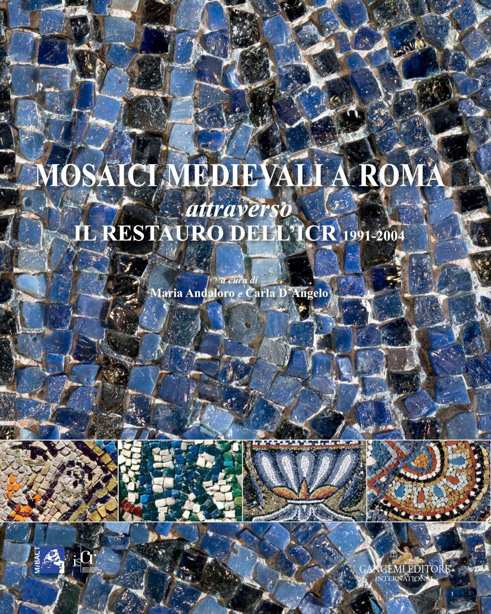 Mosaici medievali a Roma attraverso il restauro dell'ICR 1991-2004 book