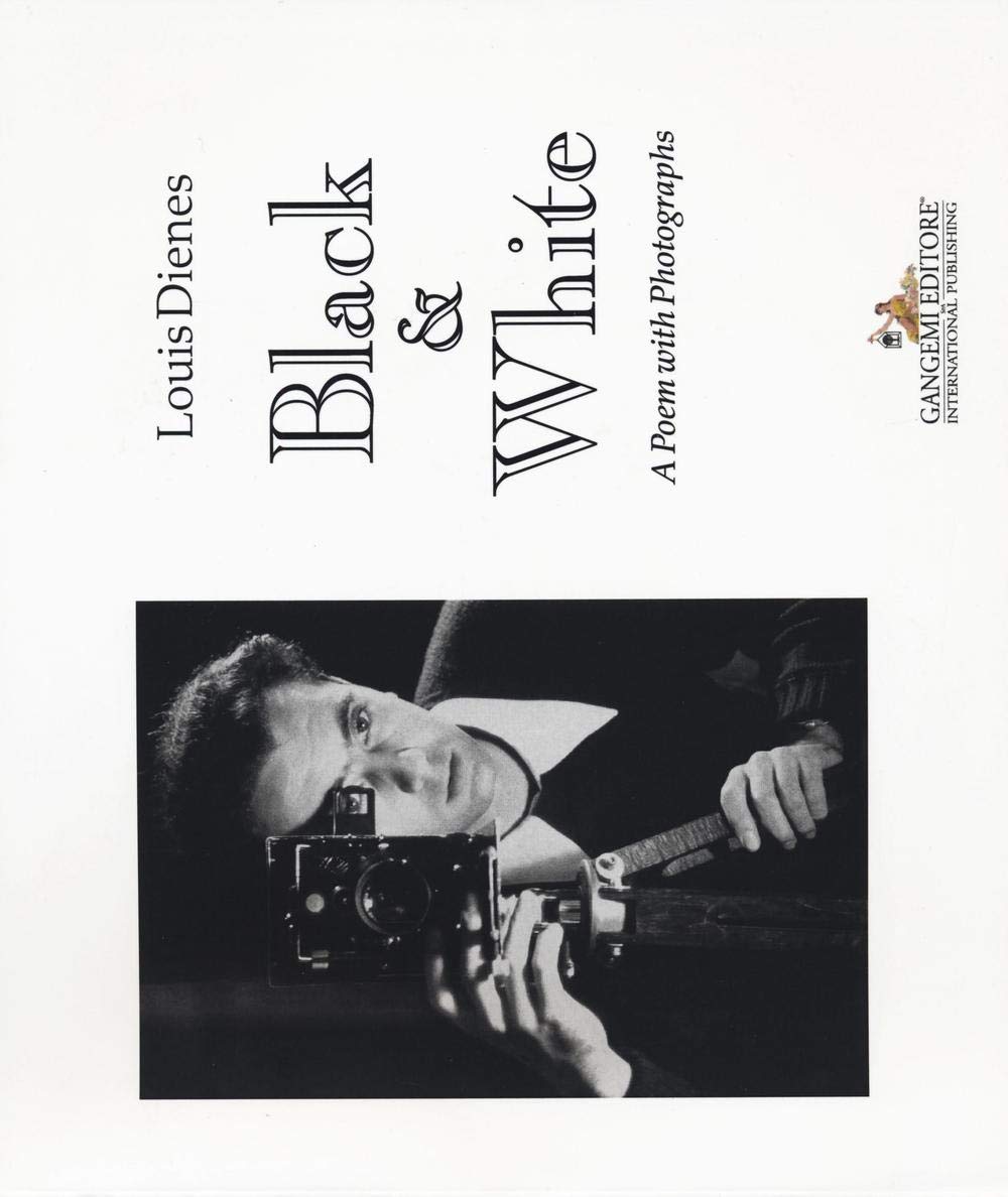 Black & white. A poem with photographs. Ediz. illustrata (Arti visive, architettura e urbanistica) Travel