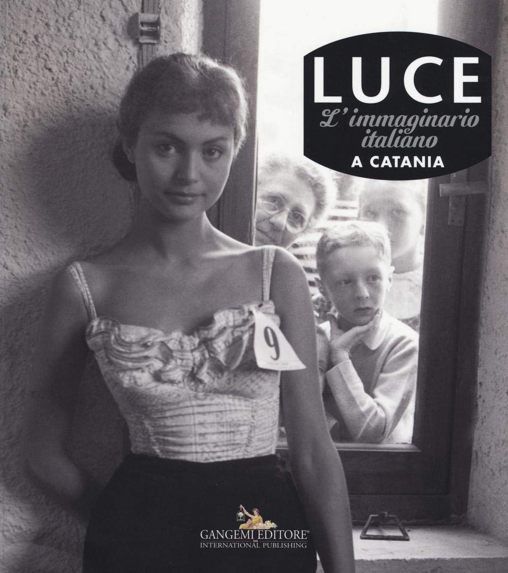 Luce. L'immaginario italiano a Catania. Ediz. illustrata (Arti visive, architettura e urbanistica) Travel