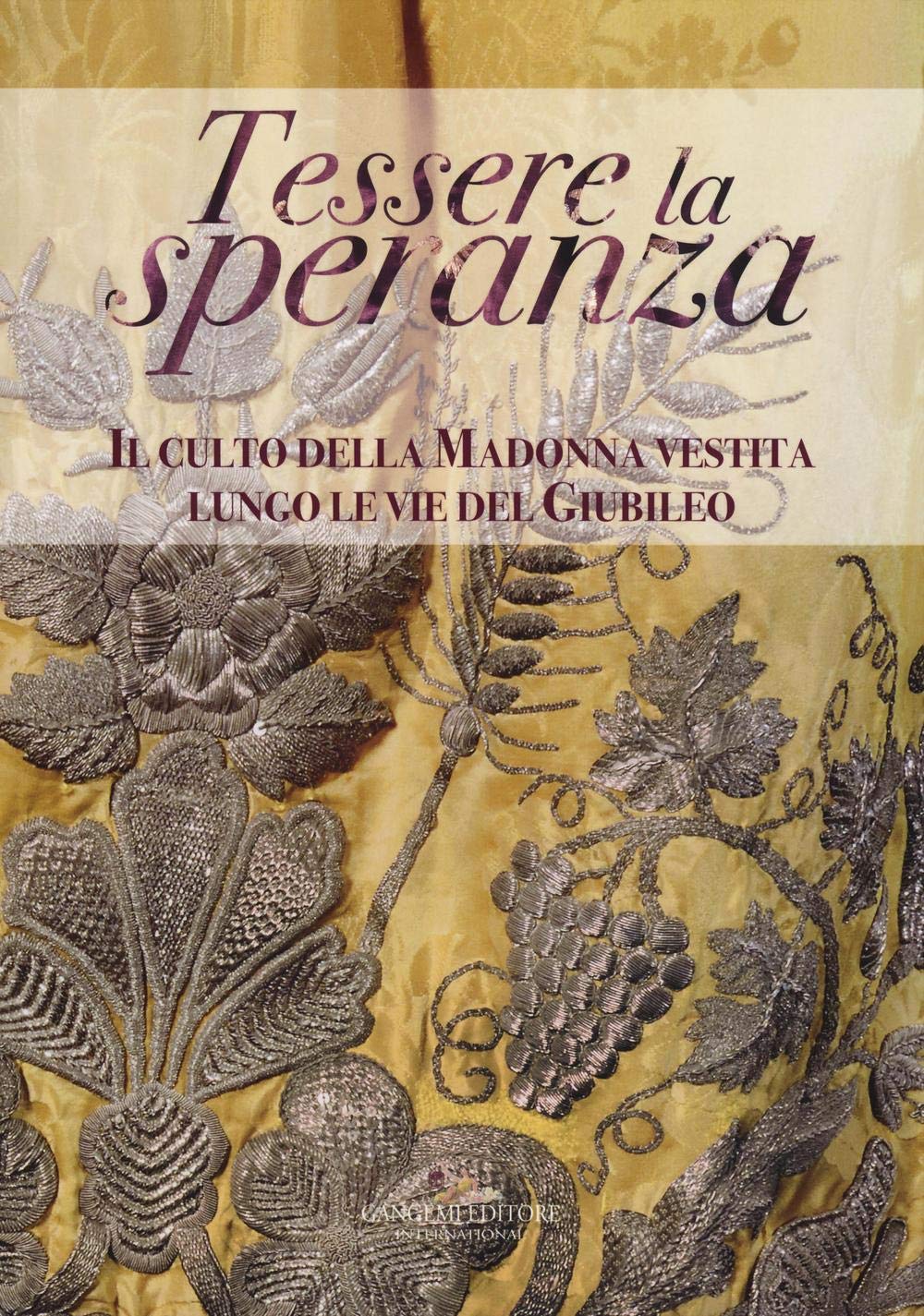 Tessere la speranza. Il culto della Madonna vestita lungo le vie del Giubileo (Arti visive, archeologia, urbanistica) Film, Art & Culture
