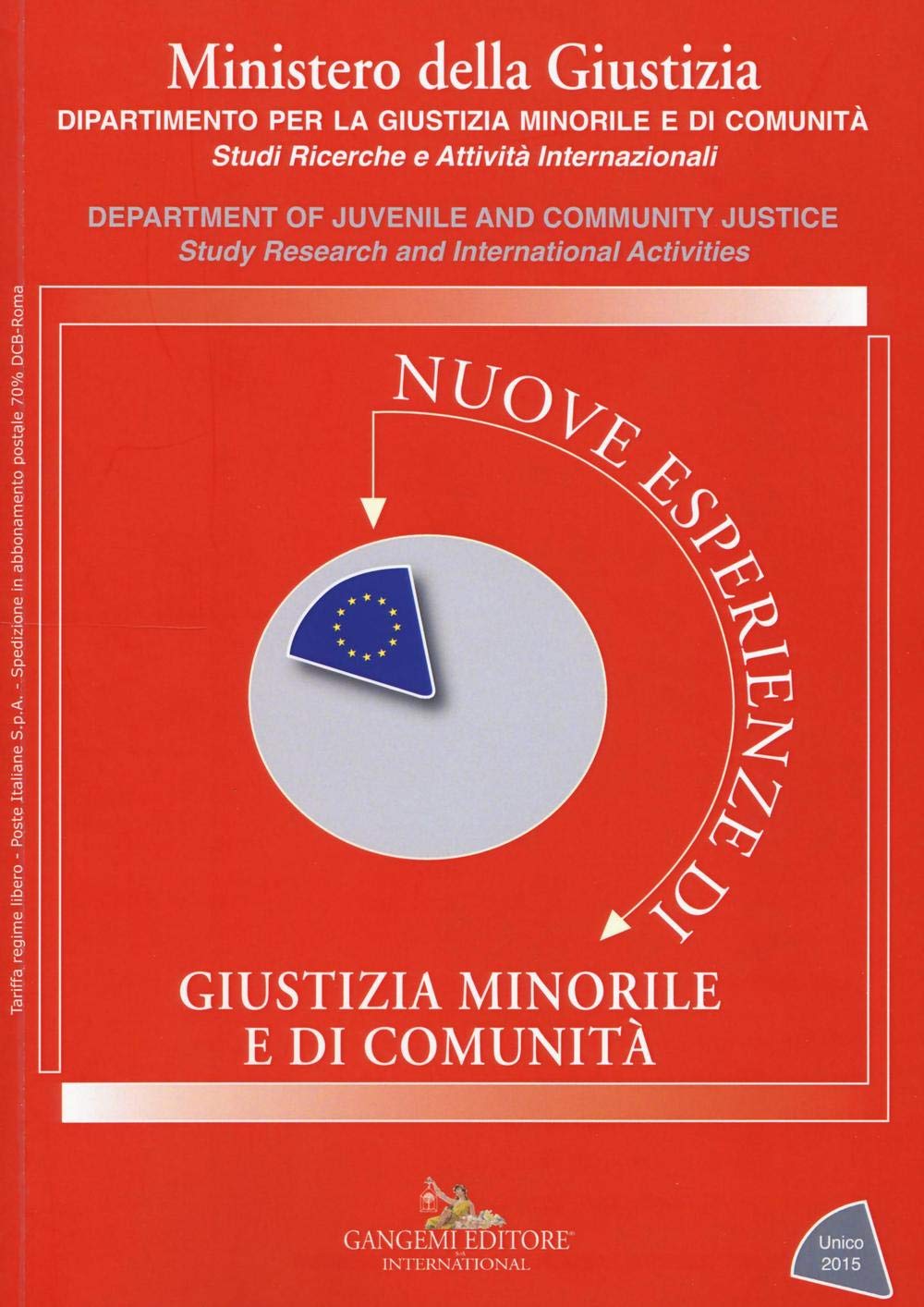 Nuove esperienze di giustizia minorile. Unico 2015 (Le ragioni dell'uomo) Social Sciences
