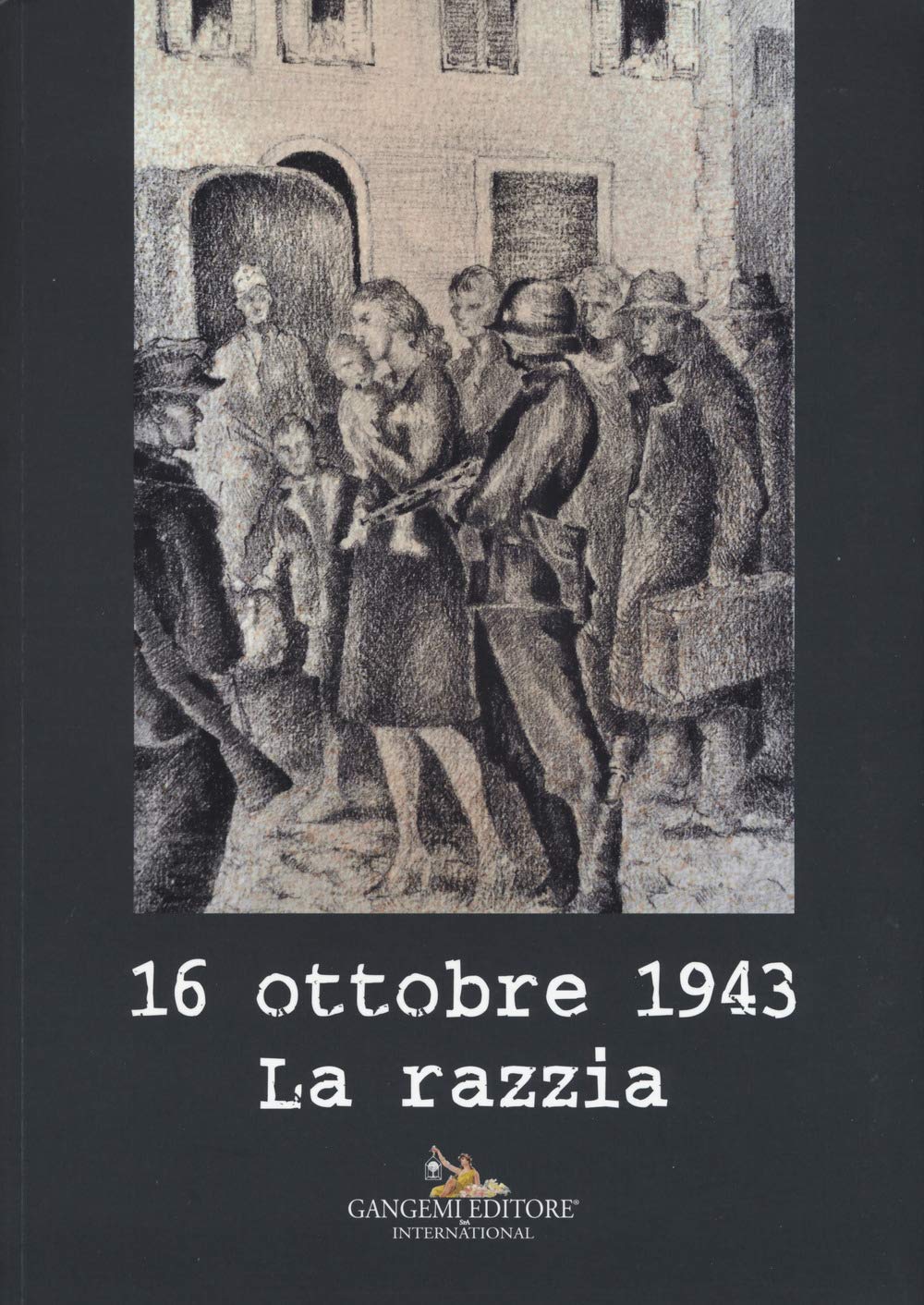 16 ottobre 1943. La razzia (Le ragioni dell'uomo) Film, Art & Culture
