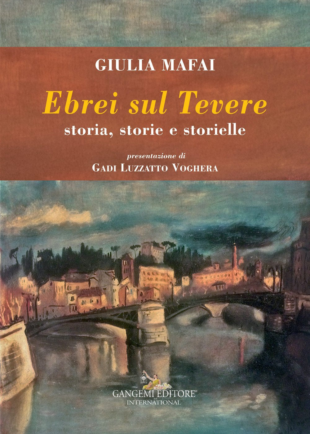 Ebrei sul Tevere. Storia, storie, storielle (Le ragioni dell'uomo) Religion & Esotericism