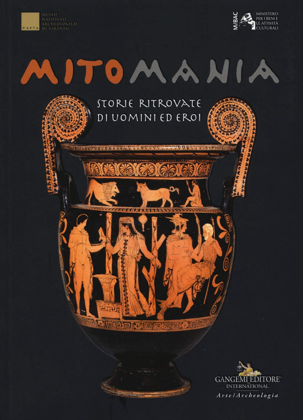 Mitomania. Storie ritrovate di uomini ed eroi. Catalogo della mostra (Taranto, 10 aprile-10 novembre 2019). Ediz. a colori book