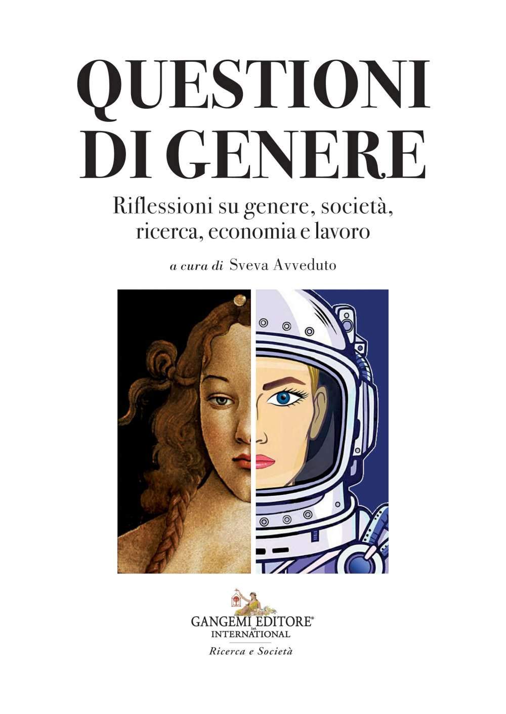 Questioni di genere. Riflessioni su genere, società, ricerca, economia e lavoro book