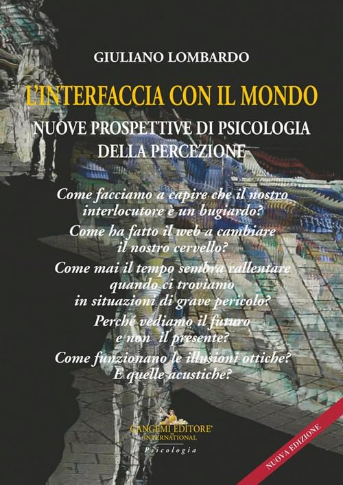 L'interfaccia con il mondo. Nuove prospettive di psicologia della percezione. Nuova ediz. book