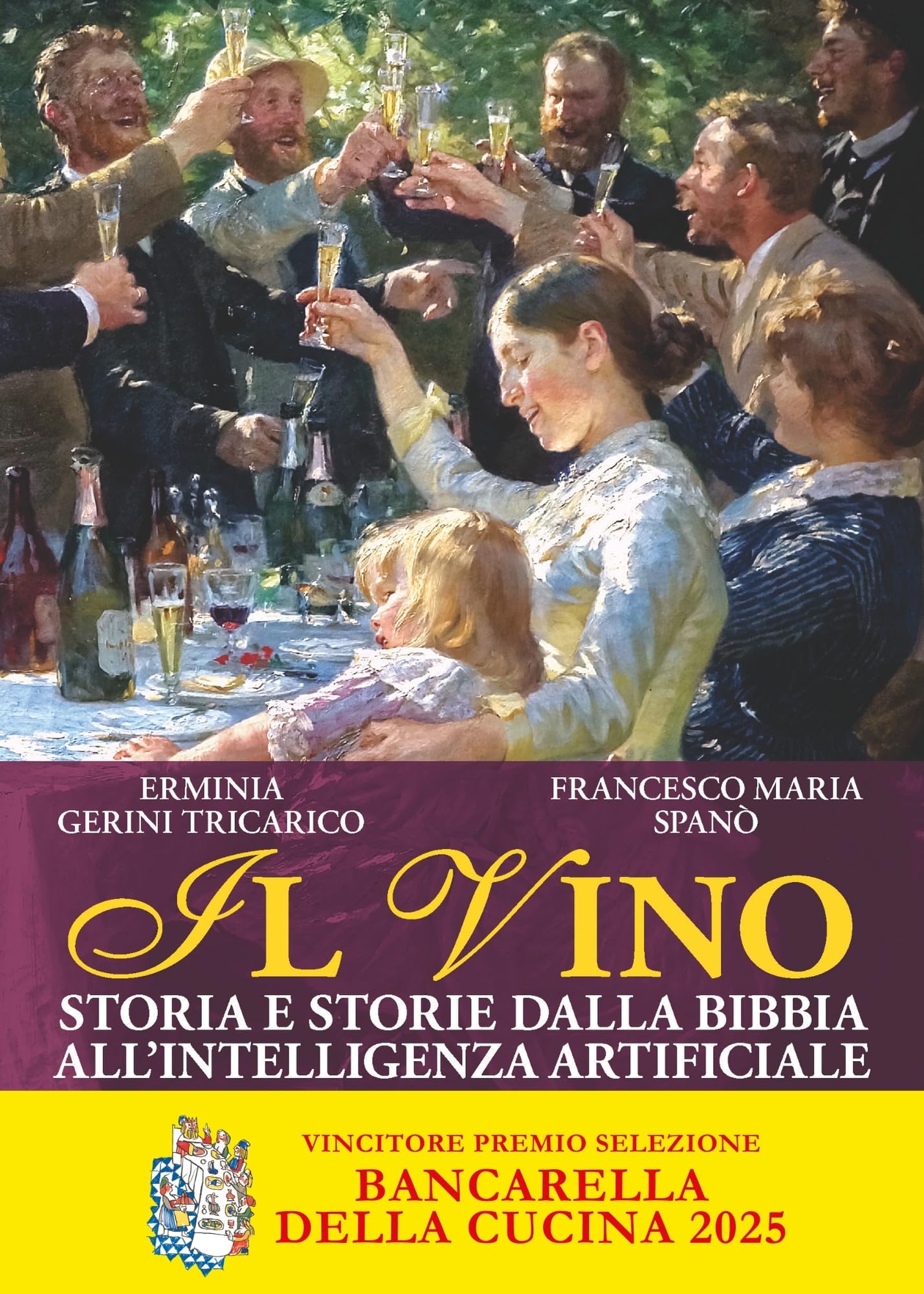 Il vino. Storia e storie dalla Bibbia all'intelligenza artificiale book