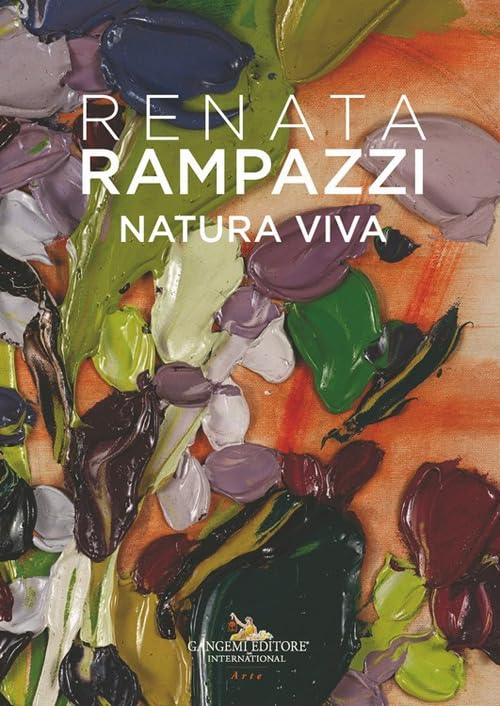 Renata Rampazzi. Natura viva. Ediz. italiana, inglese e francese book