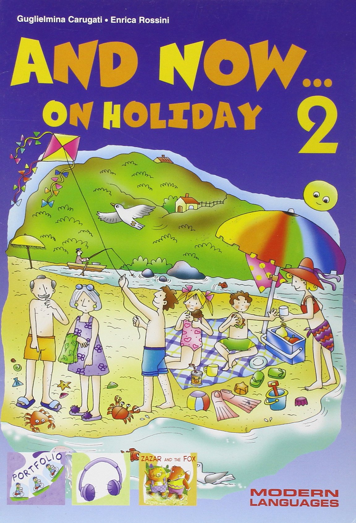 And now on holiday. Con lettura. Per le Scuole. Con CD Audio (Vol. 2) Professional & Reference Books