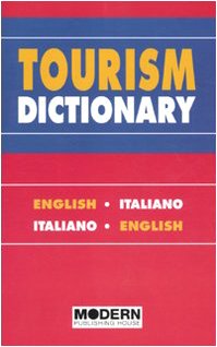 Tourism dictionary. English-italian, italian-english. Ediz. bilingue book