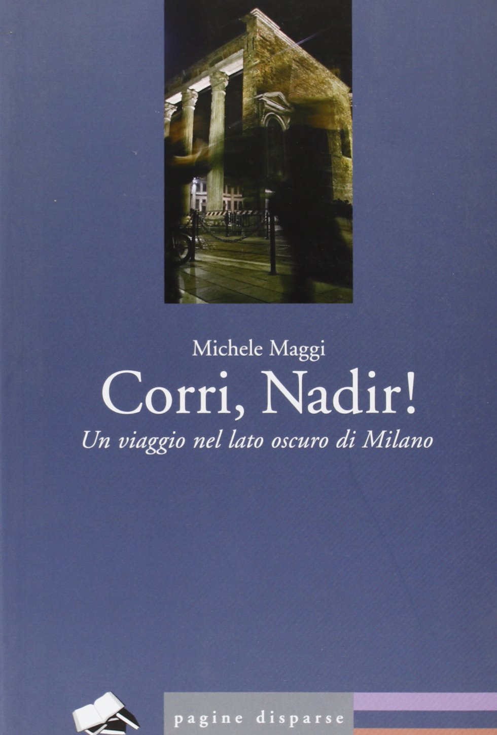 Corri, Nadir! Un viaggio nel lato oscuro di Milano book