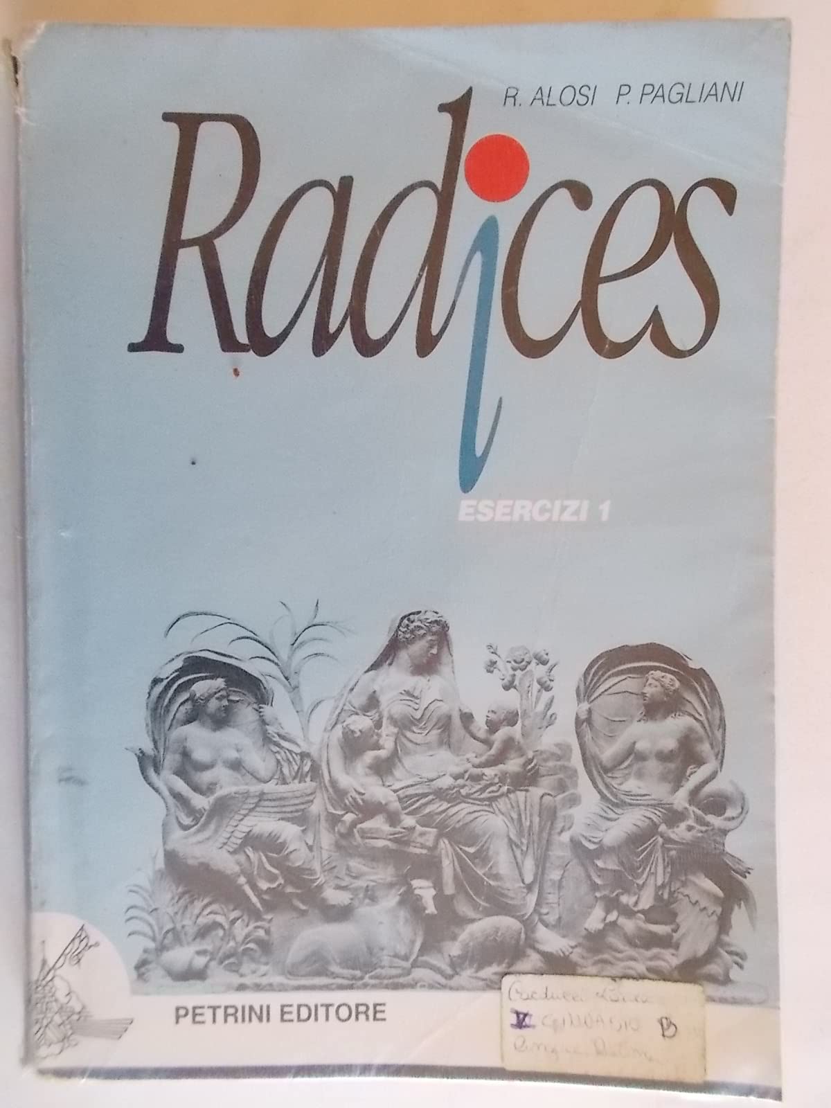Radices. Esercizi-Analisi logica. Per le Scuole superiori (Vol. 1) book
