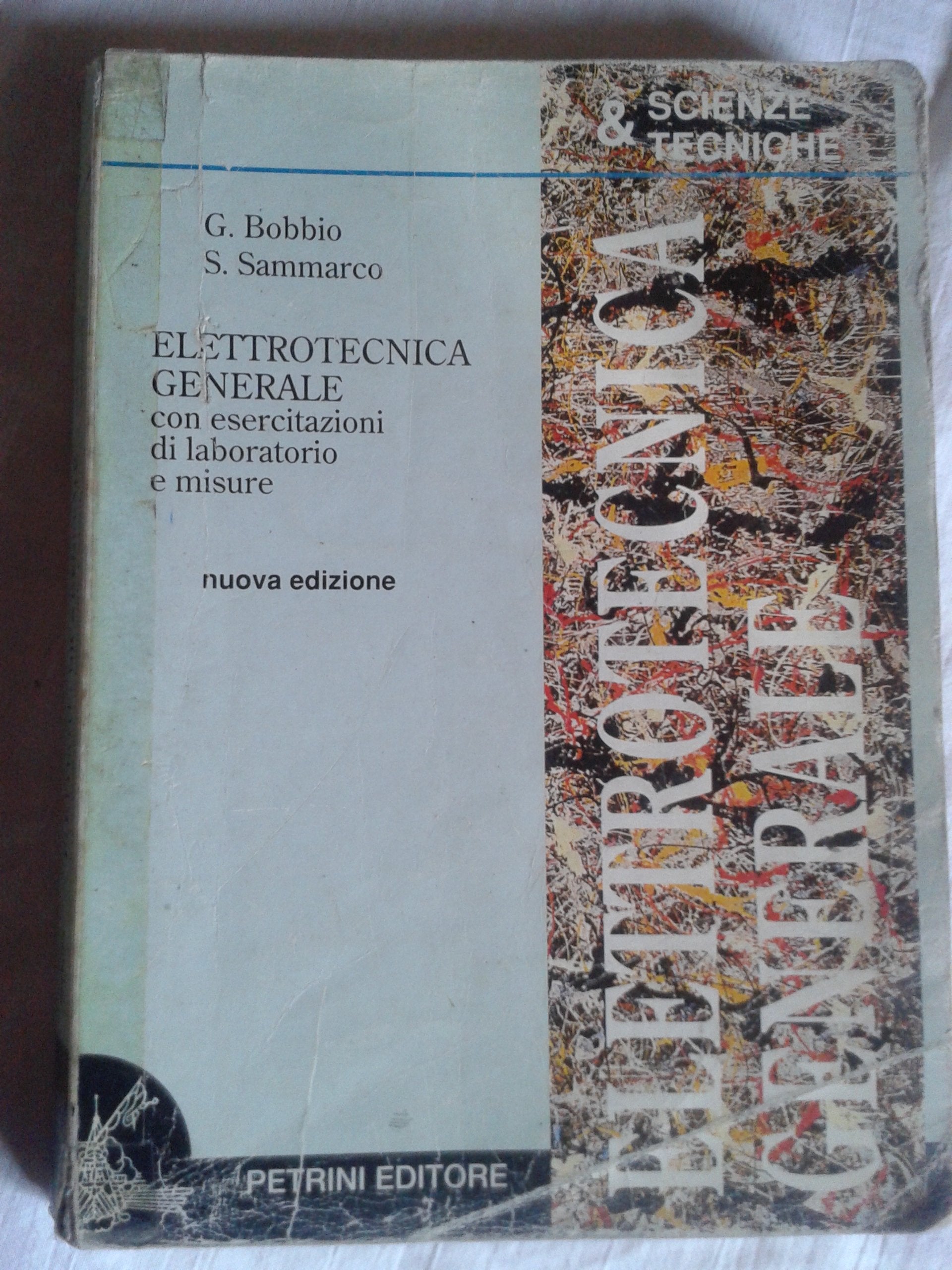 Elettrotecnica generale. Con esercitazioni di laboratorio e misure. Per gli Ist. Tecnici industriali book