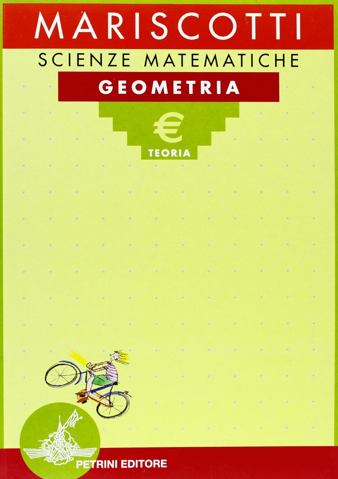 Scienze matematiche. Geometria. Teoria-Esercizi. Per la Scuola media book