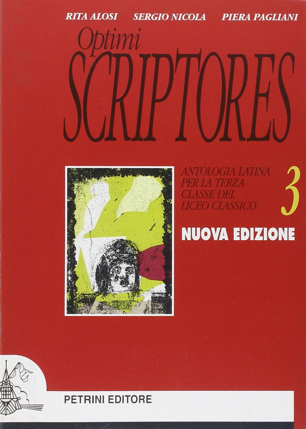 Optimi scriptores. Antologia latina. Per il triennio del Liceo classico (Vol. 3) book