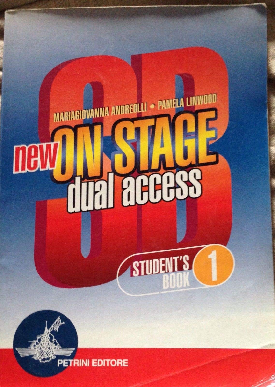 New On stage dual access. Student's book-Workbook. Per le Scuole superiori (Vol. 1) book