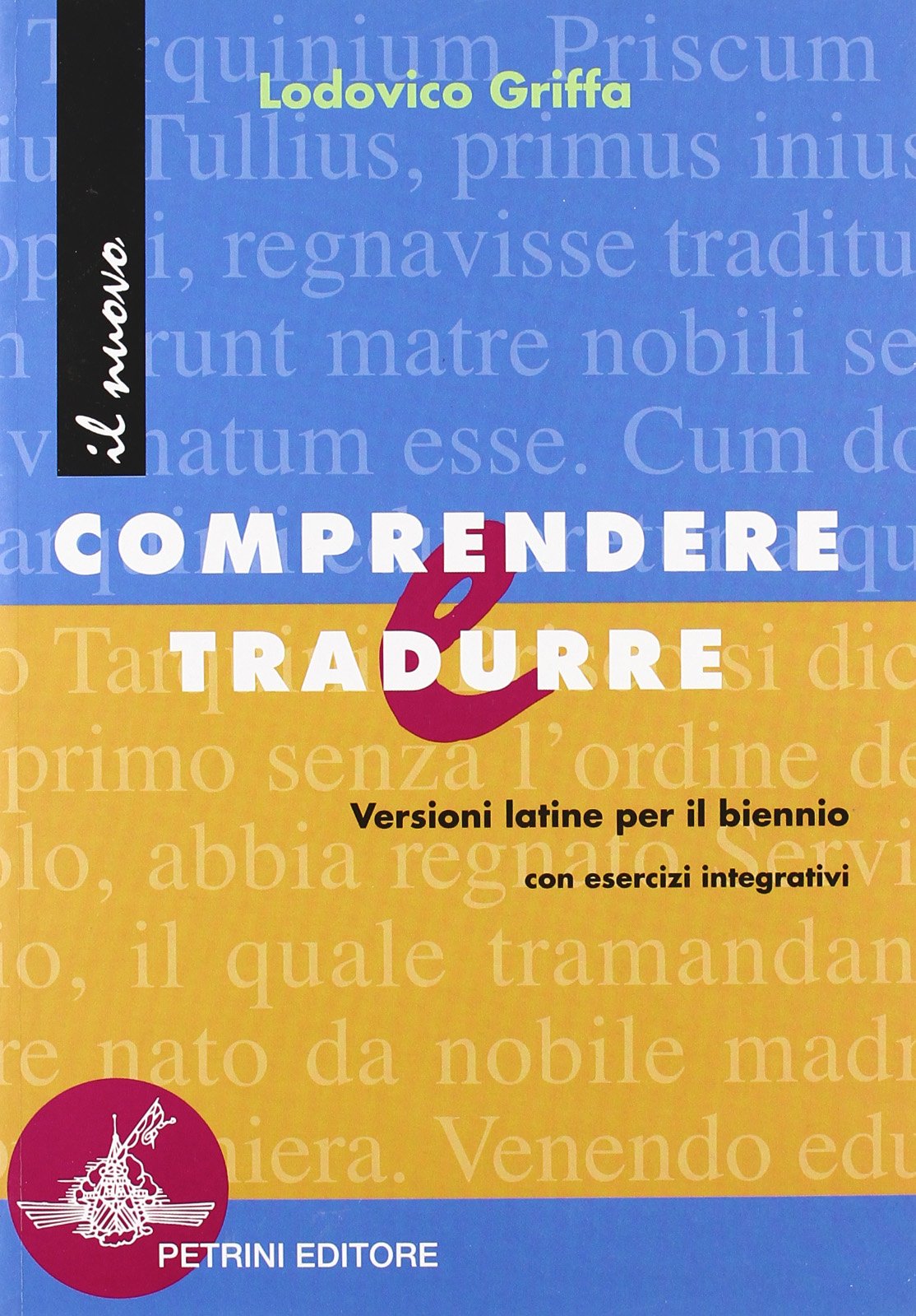 Il nuovo Comprendere e tradurre. Versioni latine. Per il biennio delle Scuole superiori book