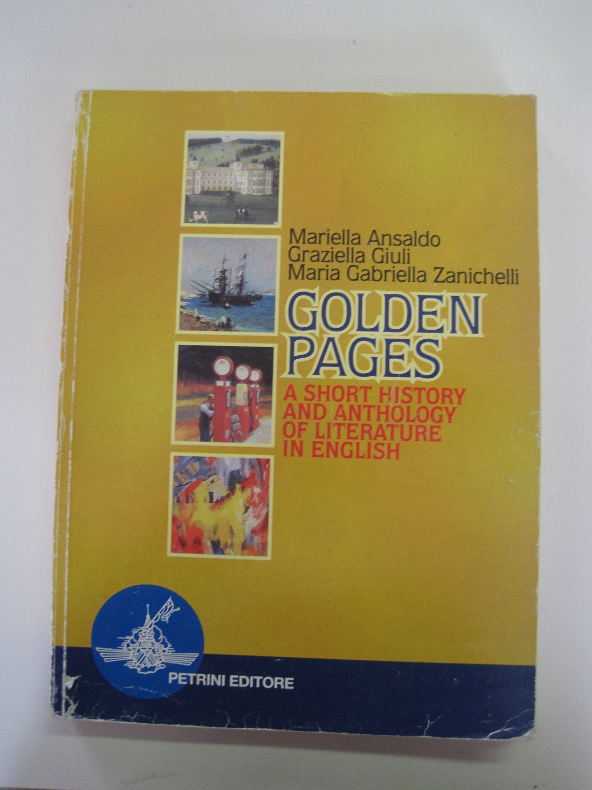 Golden pages. A short history and anthology of literature in english. Per le Scuole superiori book