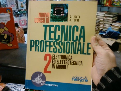 Tecnica professionale. Elettronica ed elettrotecnica in moduli. Per gli Ist. tecnici e professionali (Vol. 2) book