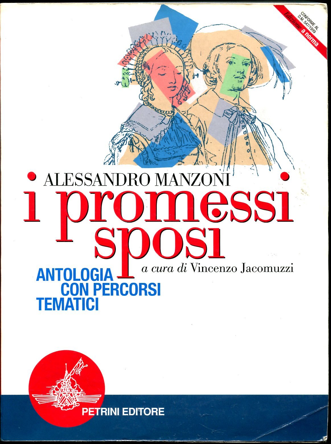 Promessi sposi. Antologia con percorsi tematici. Per le Scuole superiori Professional & Reference Books