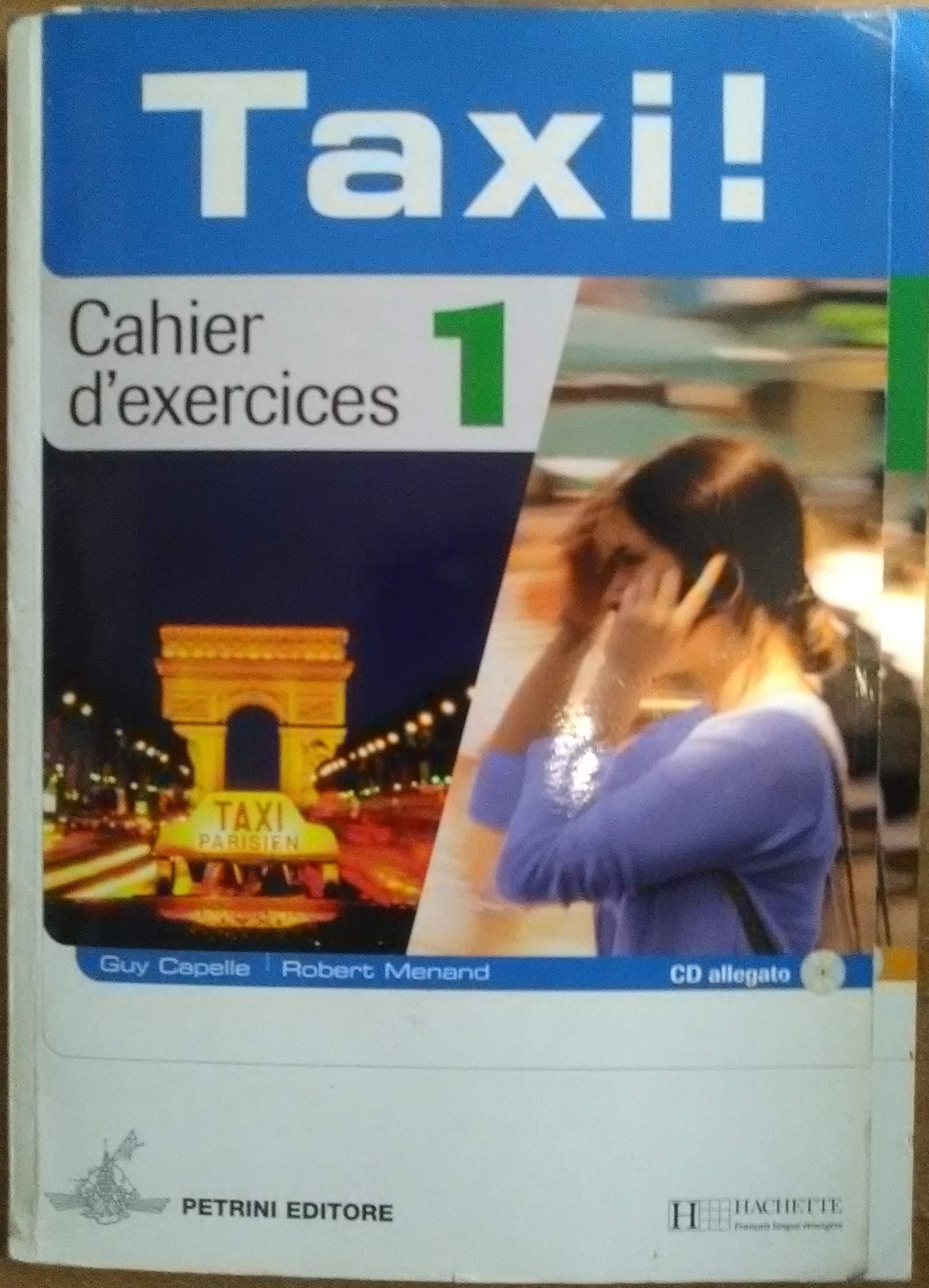 Taxi! Méthode de français. Livre de l'élève. Avec cahier d'exercices. Per la Scuola media (Vol. 1) Professional & Reference Books