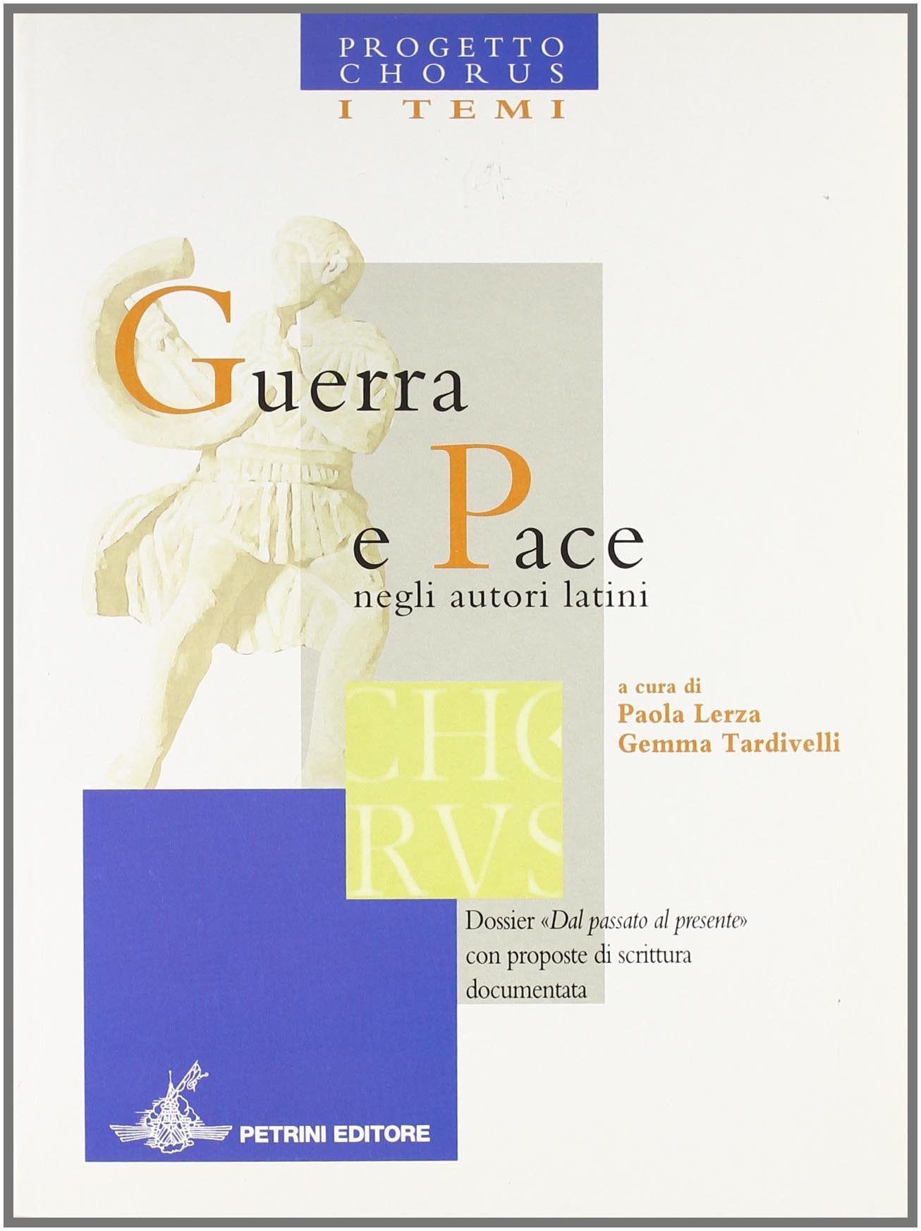 Guerra e pace negli autori latini. Progetto Chorus. Per le Scuole superiori Professional & Reference Books