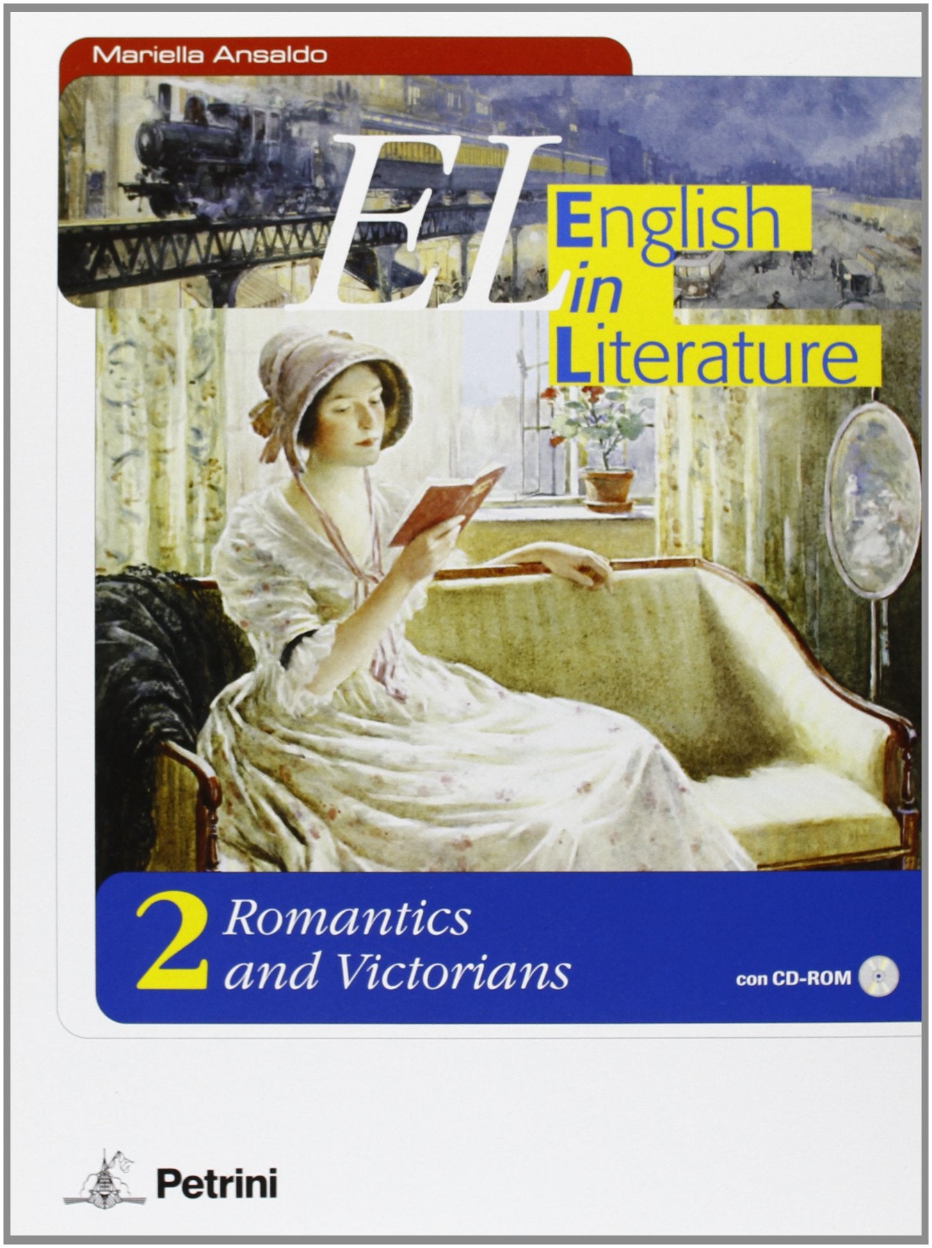 EL. English in literature. Per le Scuole superiori. Romantic and victorians (Vol. 2) Professional & Reference Books