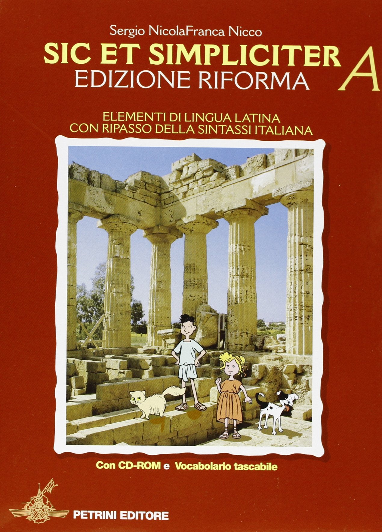 Sic et simpliciter. Vol. A-B. Con vocabolario. Per le Scuole superiori. Ediz. illustrata. Con CD-ROM Professional & Reference Books