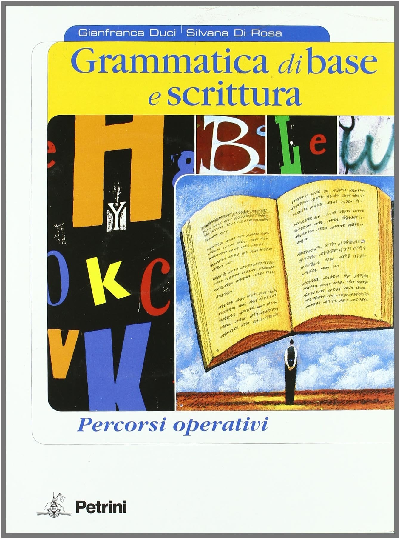 Grammatica di base e scrittura. Percorsi operativi. Per le Scuole superiori. Con CD-ROM Professional & Reference Books