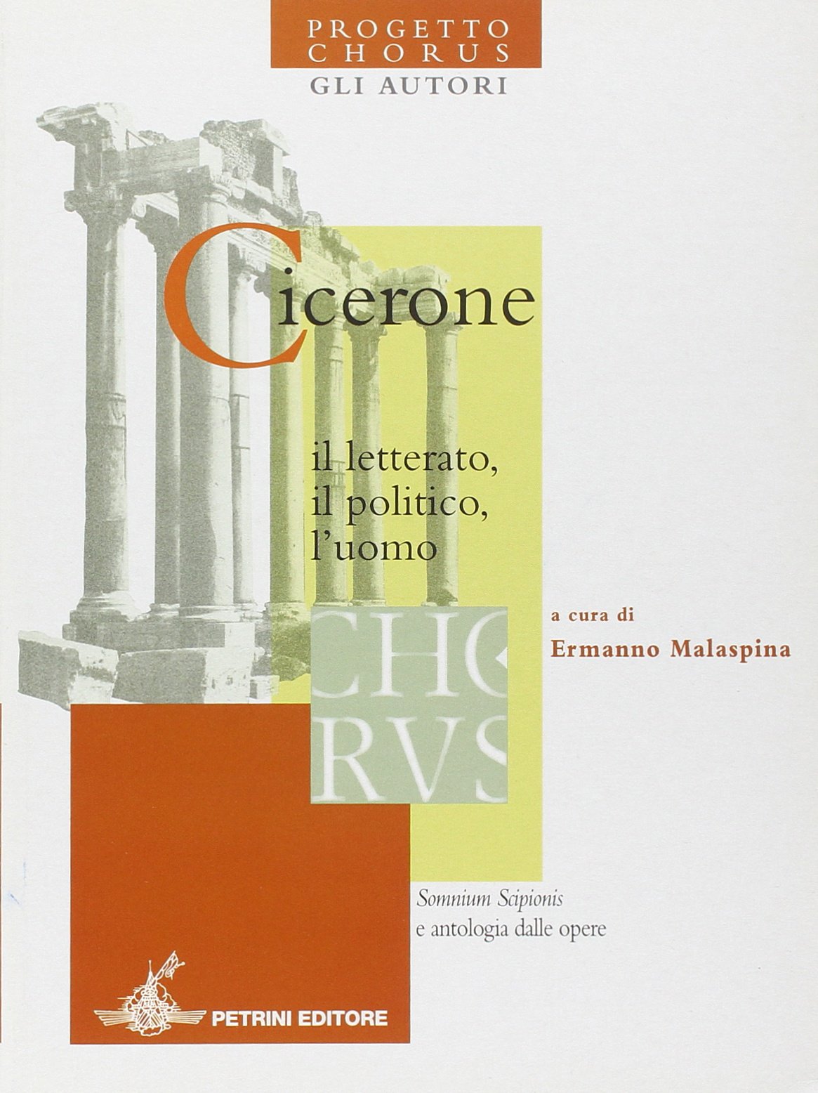 Cicerone. Il letterato, il politico, l'uomo. Per le Scuole superiori book