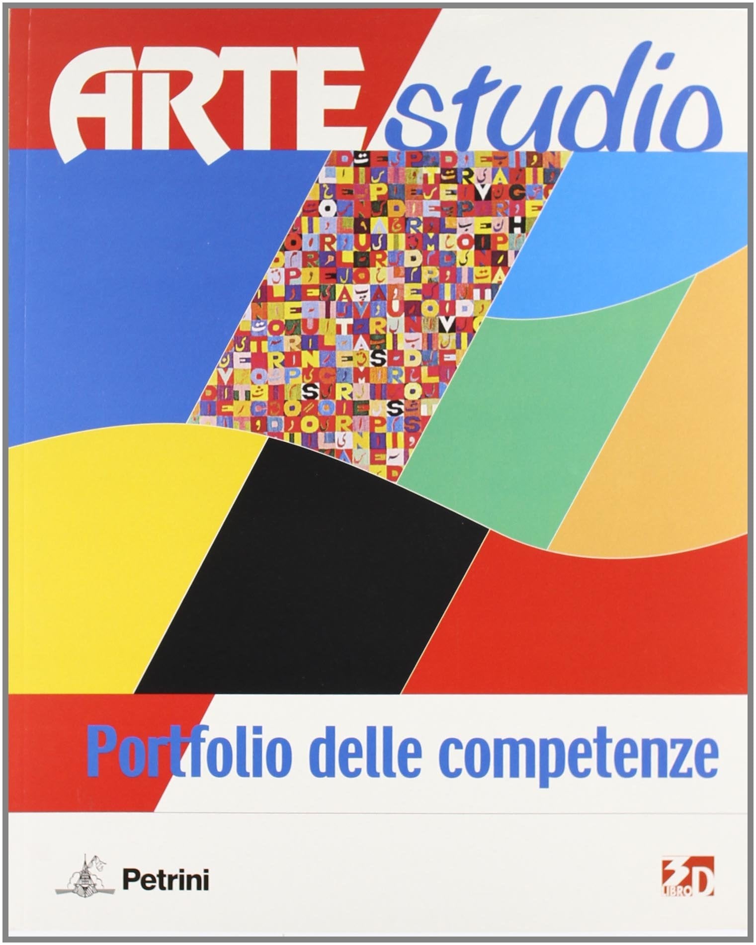Artestudio. Vol. A-B: Immagine e comunicazione-L'arte nel tempo-Portfolio. Materiali per il docente. Per la Scuola media Professional & Reference Books