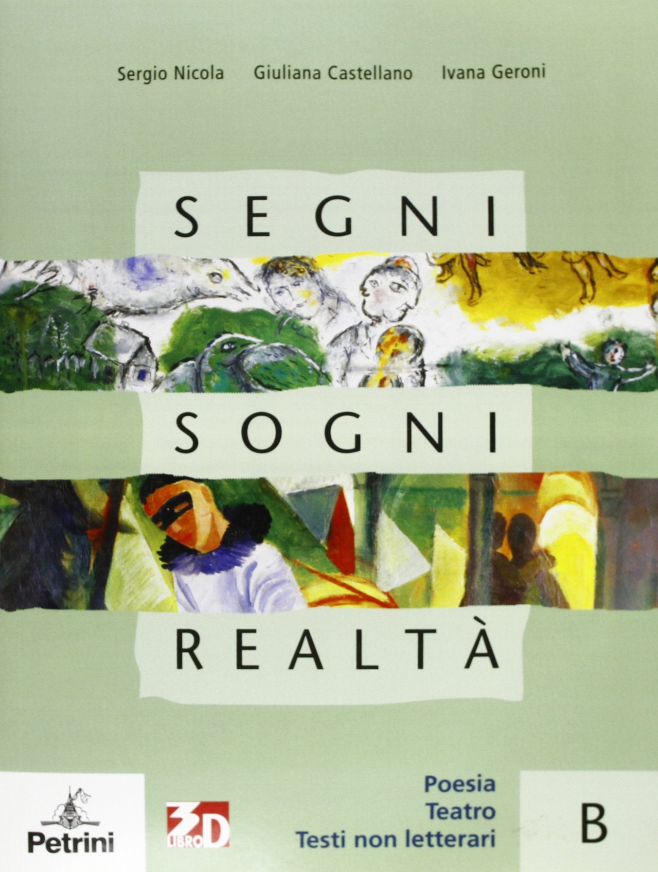 Segni, sogni, realtà. Vol. B: Poesia, teatro, testi non letterari. Per le Scuole superiori. Con espansione online Study Guides